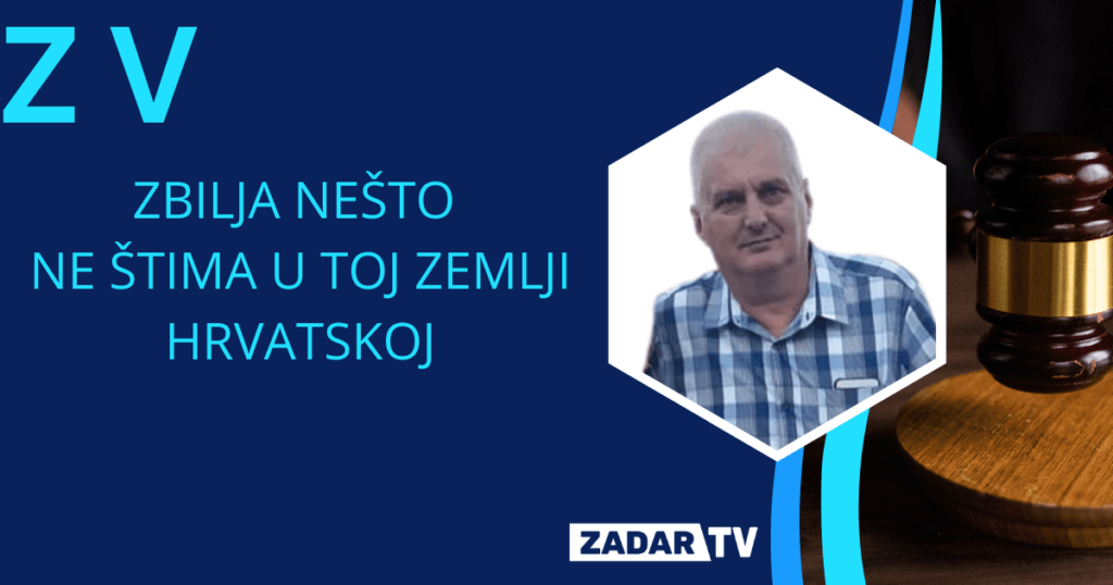 ZBILJA NEŠTO NE ŠTIMA U TOJ ZEMLJI HRVATSKOJ