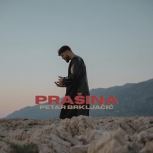 Petar Brkljačić nova pjesma Prašina