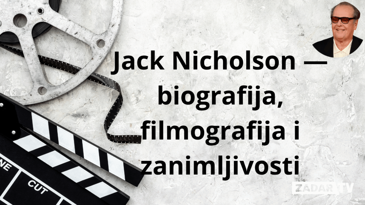 Jack Nicholson, glumac i dobitnik 3 Oscara. Saznaj sve o njegovoj karijeri, ulogama i kontroverzama