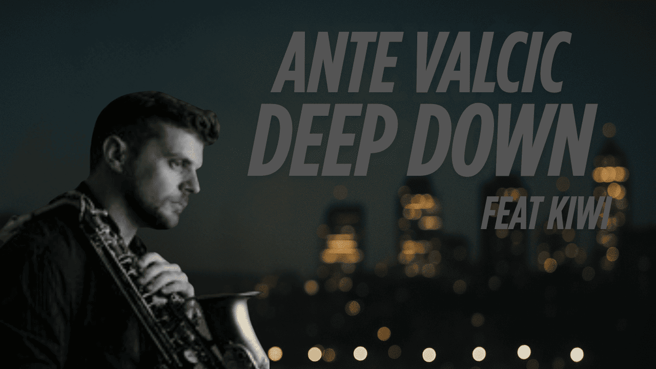 Ante Valčić i Kiwi - "Deep Down" pjesma