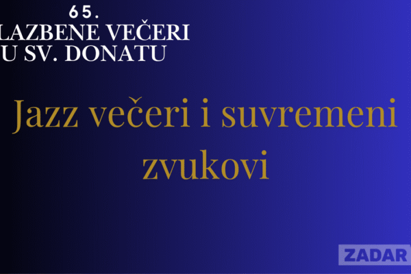 Jazz koncerti Zadar 2025 – Lana Janjanin i JM Jazz World Orchestra