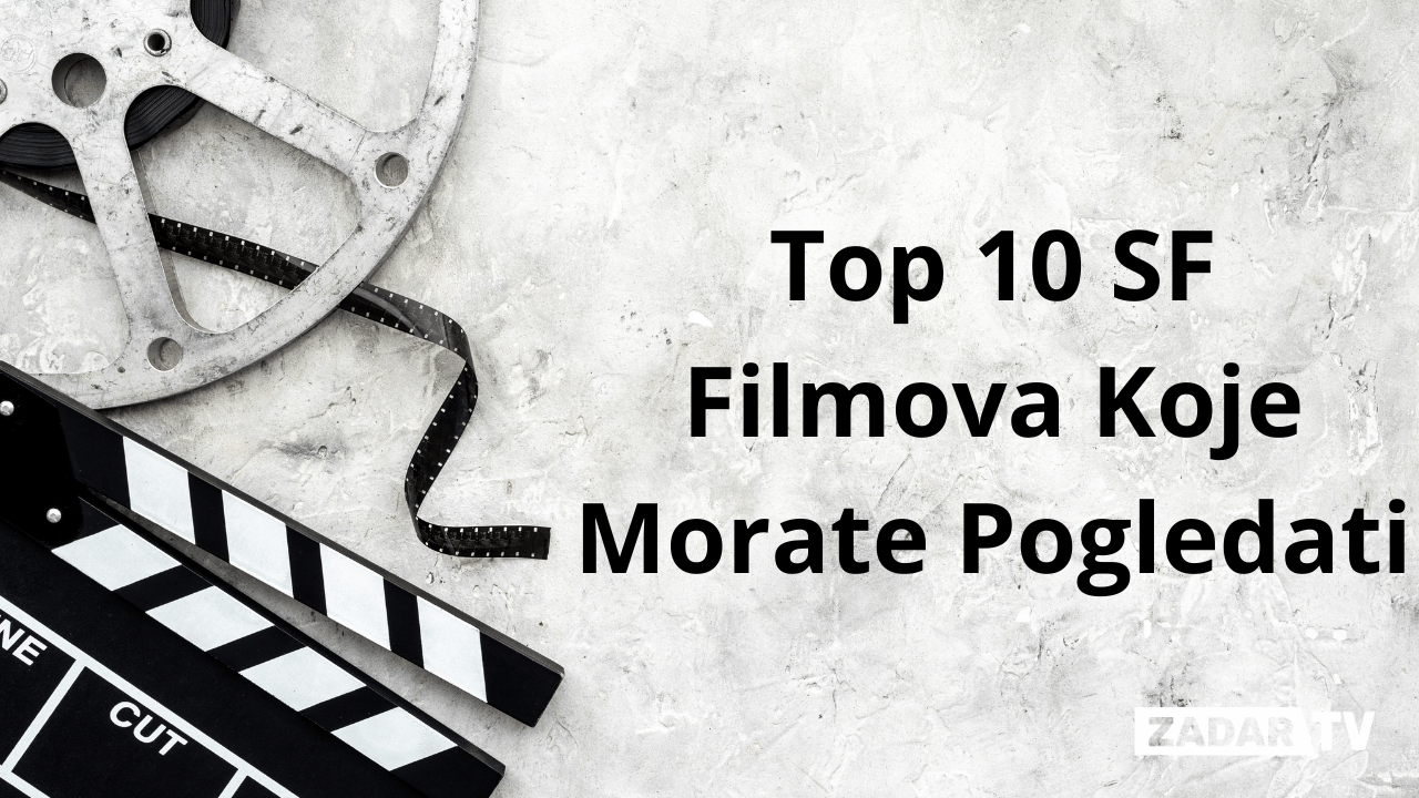 Popis top 10 SF filmova koje morate pogledati