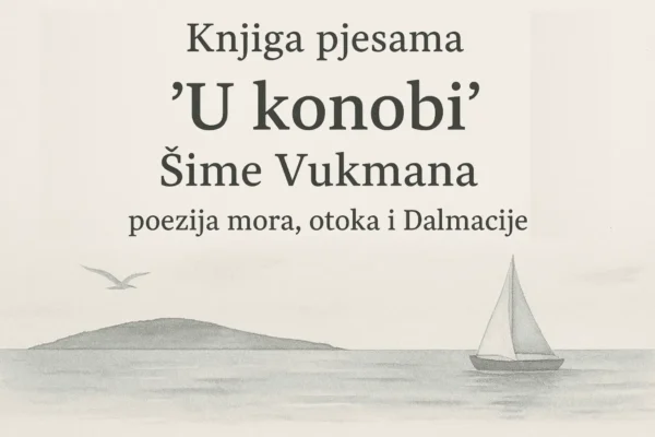 Naslovnica članka o knjizi „U konobi” Šime Vukmana – poezija mora, otoka i Dalmacije