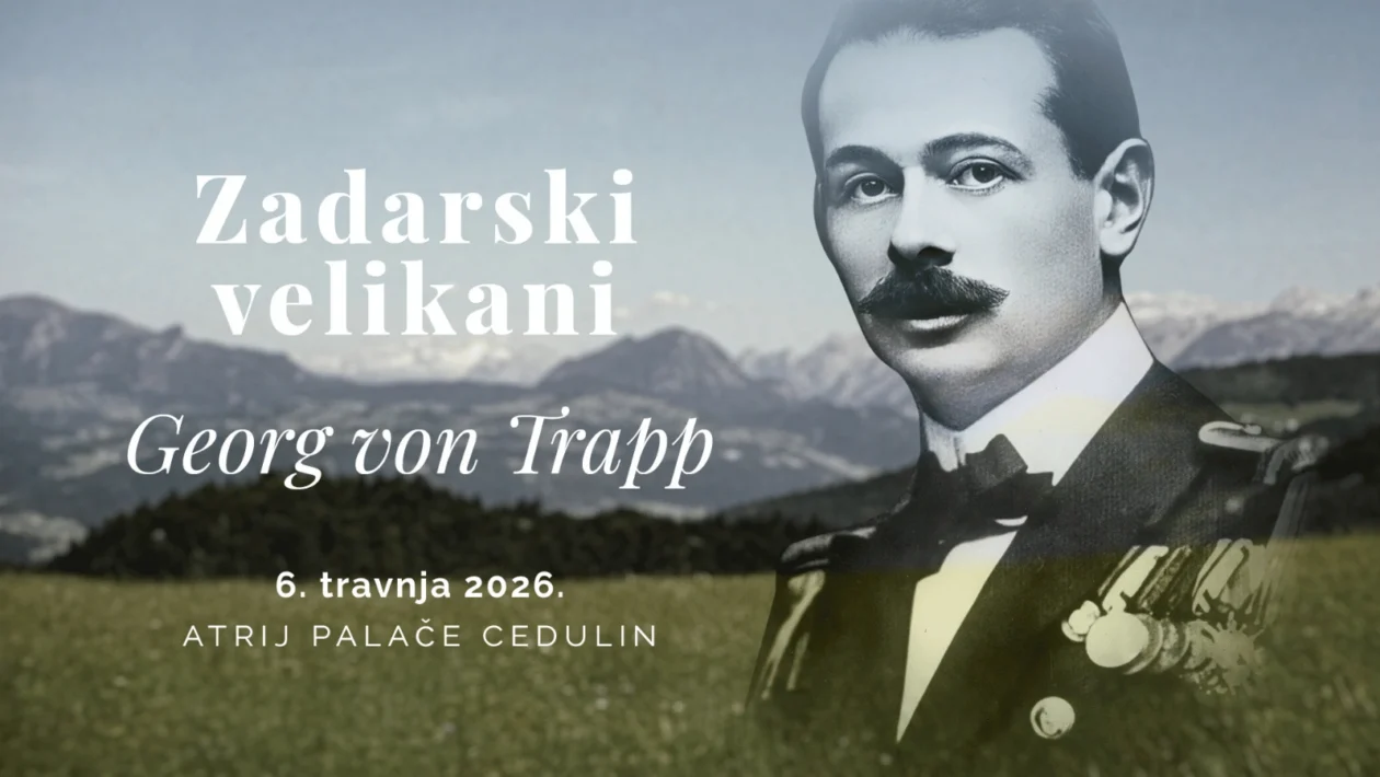 Zadar kroz tematsku šetnju, panel i filmsku projekciju otkriva život i nasljeđe Georga von Trappa, jednog od svojih povijesnih velikana.