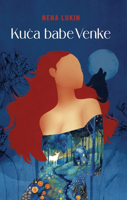Nena Lukin, Kuća babe Venke. Ilustracija žene s crvenom kosom i haljinom koja prikazuje šumu, kuću i bijelog jelena