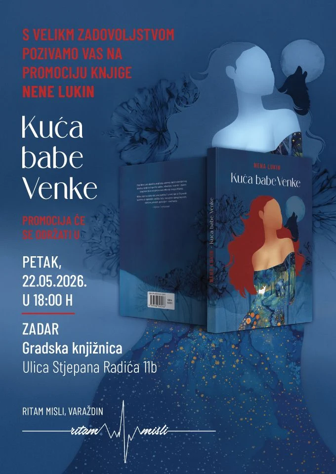 Promocija knjige Kuća babe Venke Nene Lukin: 22.05.2026. u 18:00 h, Gradska knjižnica Zadar, Stjepana Radića 11b