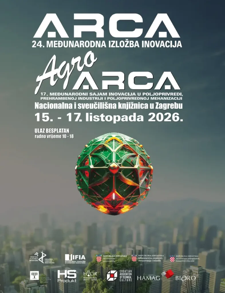 ARCA 24. međunarodna izložba inovacija Agro ARCA 17. međunarodni sajam inovacija u poljoprivredi, prehrambenoj industriji i poljoprivrednoj mehanizaciji Nacionalna i sveučilišna knjižnica u Zagrebu 15. - 17. listopada 2026
